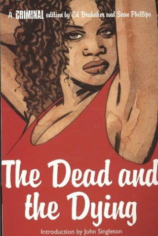 Criminal: V.  3: The Dead And The Dying By Sean Phillips,  Ed Brubaker.