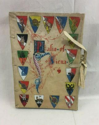 Orig.  1899 Palio Of Siena Lady Of August Hand Painted Vellum Cover W.  Heywood
