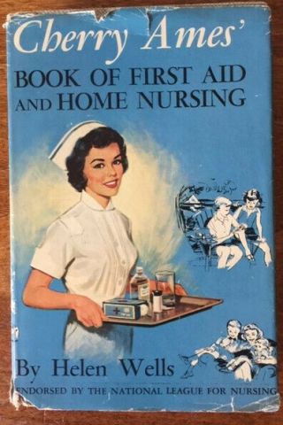 Vintage 1959 Cherry Ames Book Of First Aid And Home Nursing By Helen Wells
