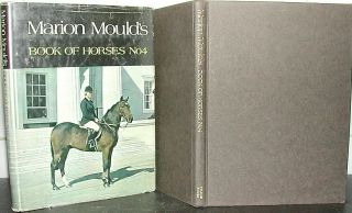 Marion Mould Book Of Horses Grand National Show Jumping Horse Racing Fox Hunting