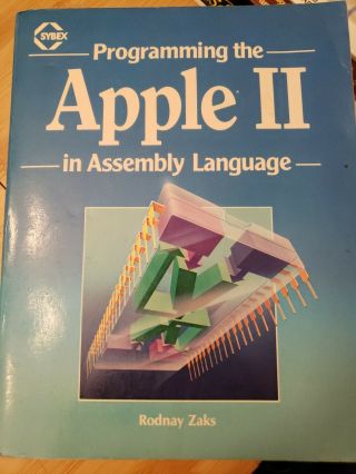 Programming The Apple Ii In Assembly Language By Rodney Zaks (sybex,  1985)