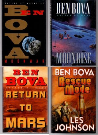 Ben Bova Moon War,  Moonrise,  Return To Mars,  Rescue Mode Hc/dj/1st