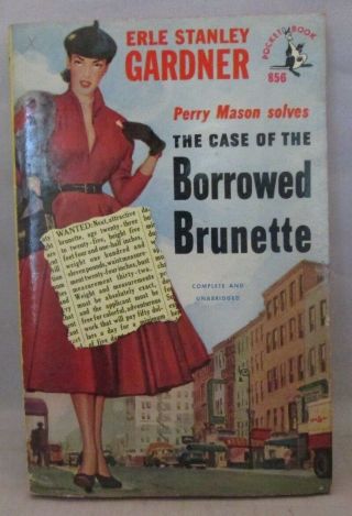 Perry Mason: The Case Of The Borrowed Brunette - E.  S.  Gardner Pocket Book 856