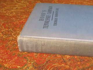 HOOD ' S TENNESSEE CAMPAIGN - 1929 FIRST EDITION - CIVIL WAR - NEALE PUBLISHING 10