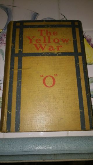 The Yellow War: O By Lionel James 1905 1st American Russia /japanese War 1904