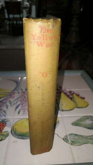 The Yellow War: O By Lionel James 1905 1st American Russia /Japanese war 1904 2