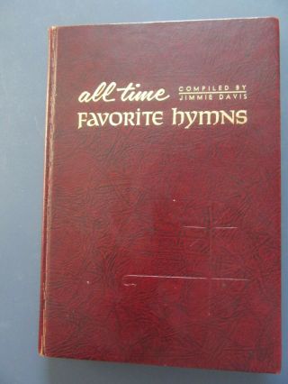 All - Time Favorite Hymns Compiled By Jimmie Davis 1961 Hymnal Hardcover