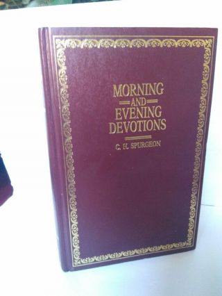 Morning And Evening Devotions Charles H.  Spurgeon Baptist