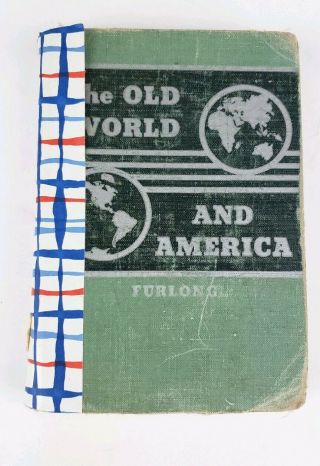 The Old World And America By Furlong,  Philip J.  1950 Vintage