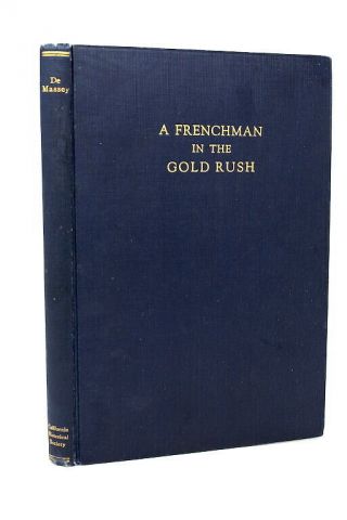 1st Edition/a Frenchman In The Gold Rush/california/san Francisco 1927/de Massey