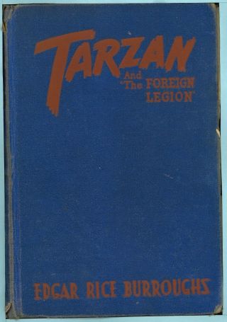 Tarzan And The Foreign Legion - Edgar Rice Burroughs - First Edition
