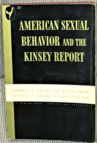 Morris L.  Ernst,  David Loth / American Sexual Behavior And The Kinsey Report