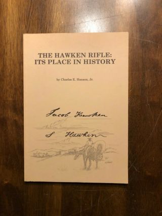 The Hawken Rifle: Its Place In History 1988 Hanson Guns Mountain Men Old West