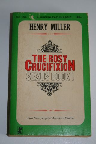 1965 The Rosy Crucifixion Sexus Book I By Henry Miller Greenleaf Pub.  No Gc 104