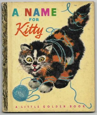 A Name For Kitty A Little Golden Book 1948 Phyllis Mcginley