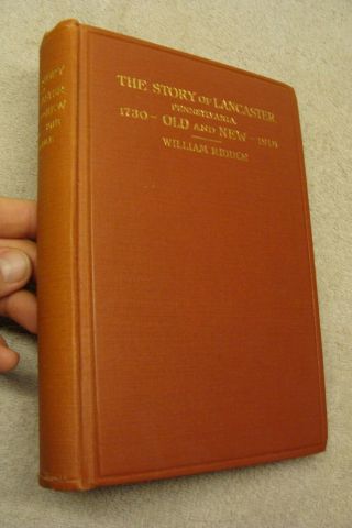 1917 Antique 1st Ed The Story Of Lancaster Old And William Riddle History Pa