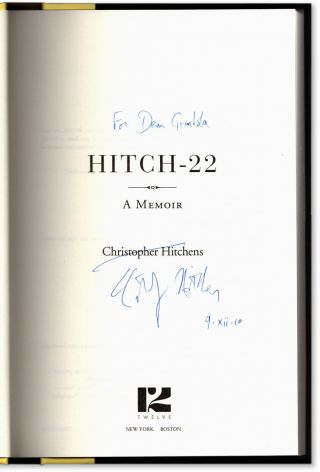 Hitch 22 - Signed,  Date,  Inscr By Christopher Hitchens - 2nd Printing Hardcover