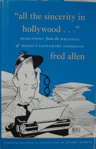 " All The Sincerity In Hollywood.  " - Fred Allen - Signed And Inscribed