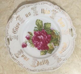 Vintage Two Handled Cake Plate Give Us This Day Our Daily Bread With Roses