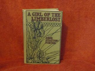A Girl Of The Limberlost By Gene Stratton Porter,  Grosset & Dunlap 1909