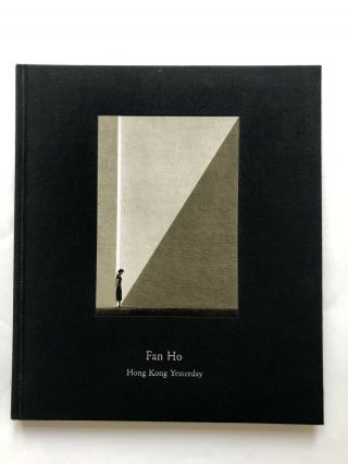 Signed Hong Kong Yesterday By Fan Ho Hardcover Photo Book 2006