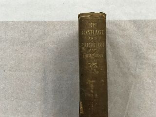 My Bondage And My Freedom By Frederick Douglass First Edition And Printing 1855