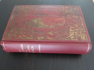 The Indian Races Of North And South America; Brownell; 1857