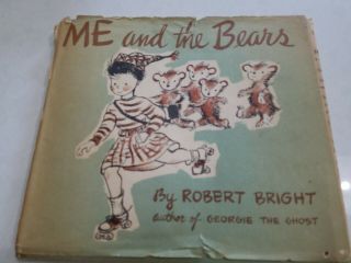 Me And The Bears By Robert Bright 1951