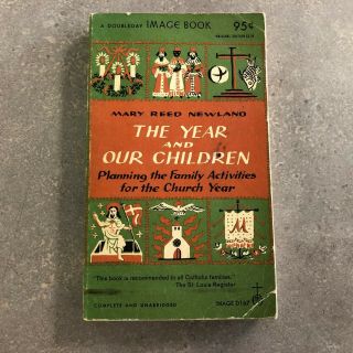 The Year And Our Children By Mary Reed Newland 1956