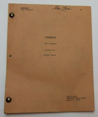 Gunsmoke / Arthur Dales 1974 Tv Script,  Milburn Stone Episode " The Colonel "