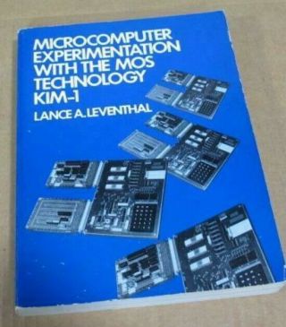 1982 Mos Kim - 1 Microcomputer Experiments 500pgs - 6502 Synertek Sym - 1 Aim 65