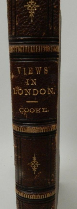 George Cooke / Views In London And Its Vicinity Complete In Forty - Eight 1st 1834