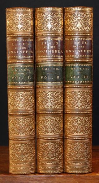 Smiles,  Samuel.  Lives Of The Engineers.  1st Edition.  1861.  3 Volumes Well Bound.