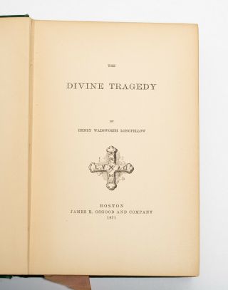 The Divine Tragedy,  Longfellow,  1871 First Edition,  First Printing 2
