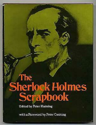 Peter Haining / The Sherlock Holmes Scrapbook First Edition 1974