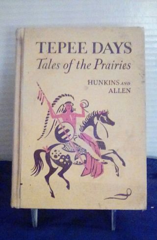 Vintage Tepee Days Tales Of The Prairie By Hunkins & Allen