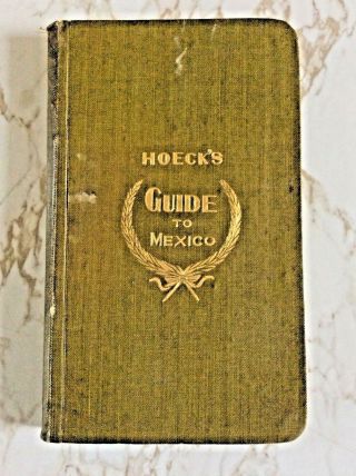 1907 Mexico Published Travel Guide Photos Hotels Rail Bull - Fights Baseball Races