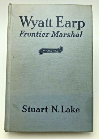 Vintage 1931 Wyatt Earp Frontier Marshall By Stuart N.  Lake Hb 1st Ed No Dj
