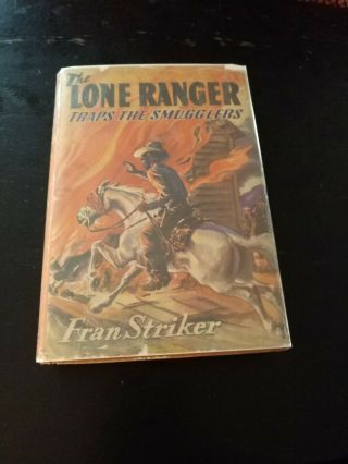 Vintage Book 1941 The Lone Ranger Traps Smugglers By Fran Striker First Edition