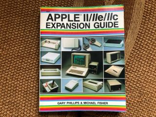 Vintage " Apple Ii/iie/iic Expansion Guide " Book Gary Phillips & Michael Fisher