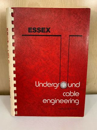 Essex Underground Cable Engineering Handbook By Essex International 1978 Vintage