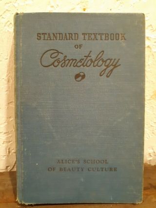 Vtg Standard Textbook Of Cosmetology Alice 
