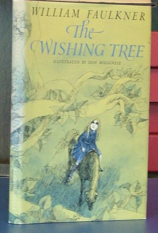 The Wishing Tree By William Faulkner First Printing In Dj 1964