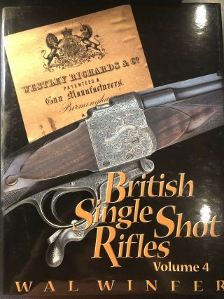 British Single Shot Rifle Volume 4 By Wal Winfer First Edition