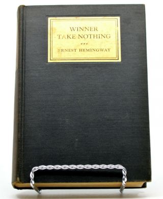 Winner Take Nothing Ernest Hemingway 1st Edition First Print,  1933 " A " Copyright