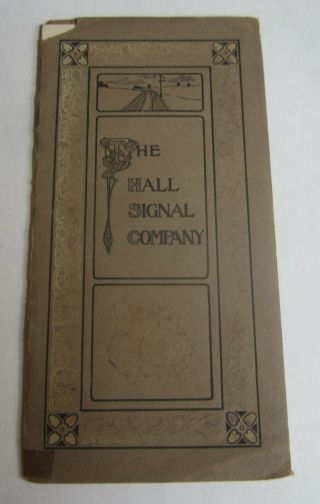 Old Vintage 1905 Hall Signal Co.  - Normal Danger Vs.  Normal Clear - Adv Booklet