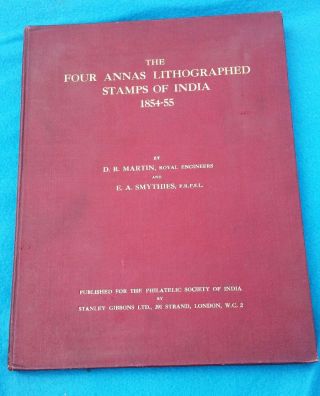 The Four Annas Lithographed Stamps Of India 1854 - 55