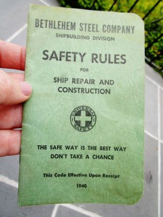 1940 Bethlehem Steel Co Shipbuilding Div Safety Rules Ship Repair & Construction