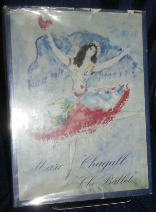 The Ballet By Marc Chagall First Edition 1969 W Lithograph And Dust Jacket