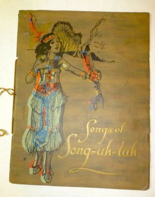 " Songs Of Song - Ah - Tah: Four American Indian Songs " 1923 Book